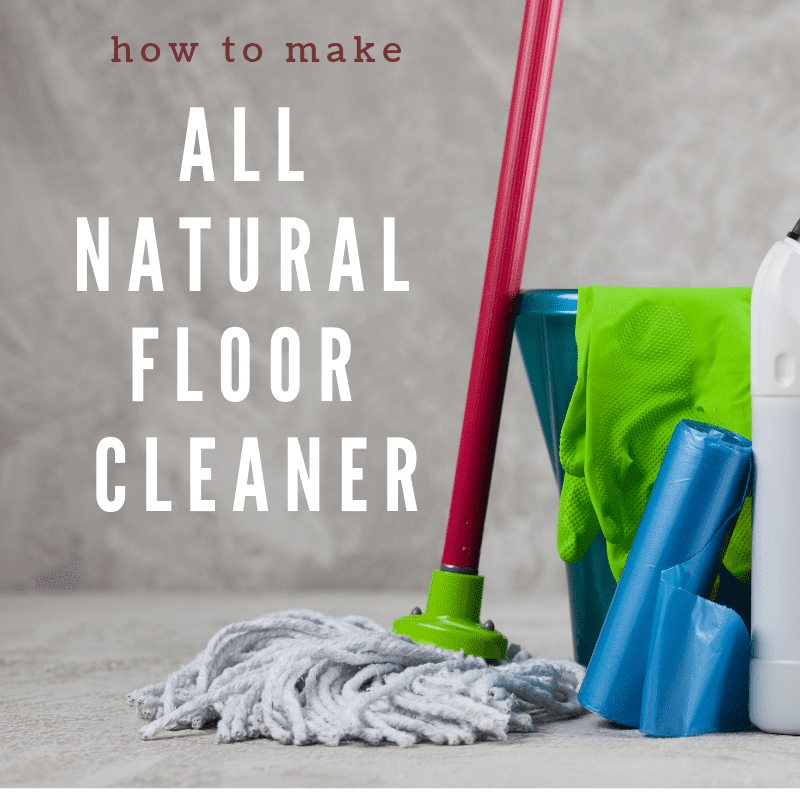 How to Make Homemade Floor Cleaner