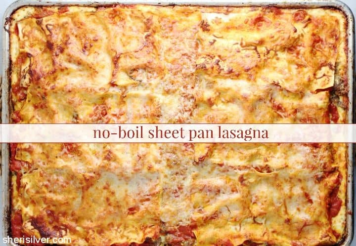Sheet Pan Lasagna | Sheri Silver 