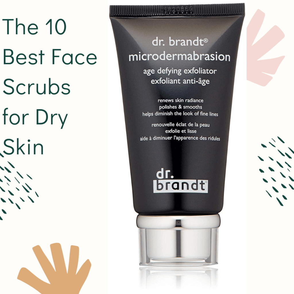 10 Best Face Scrubs for Dry Skin